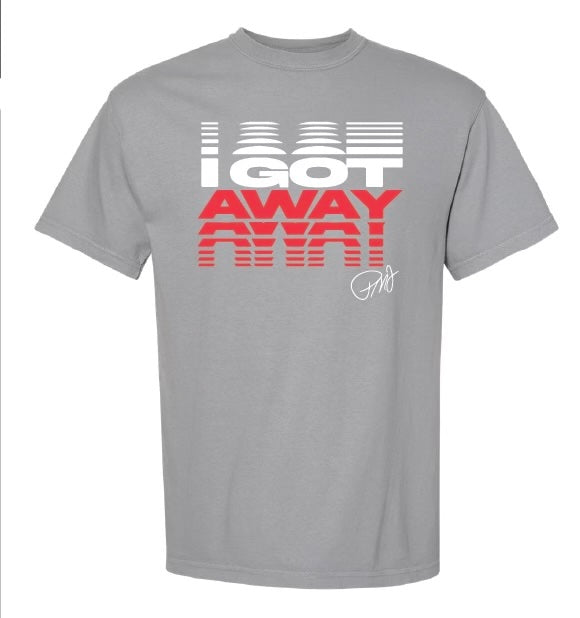 PMJ's I Got Away Shirt