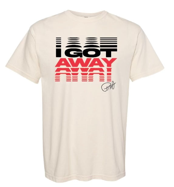 PMJ's I Got Away Shirt